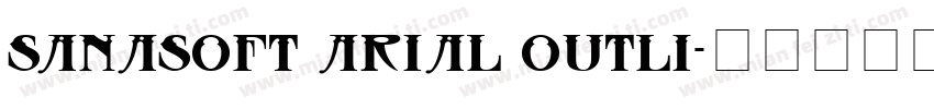 Sanasoft Arial Outli字体转换